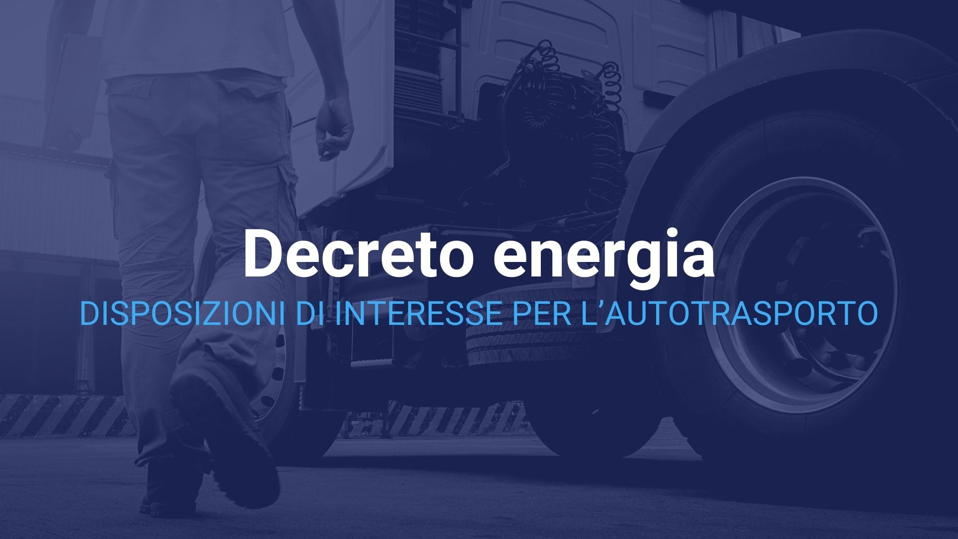 Decreto Energia Disposizioni di interesse per lautotrasporto
