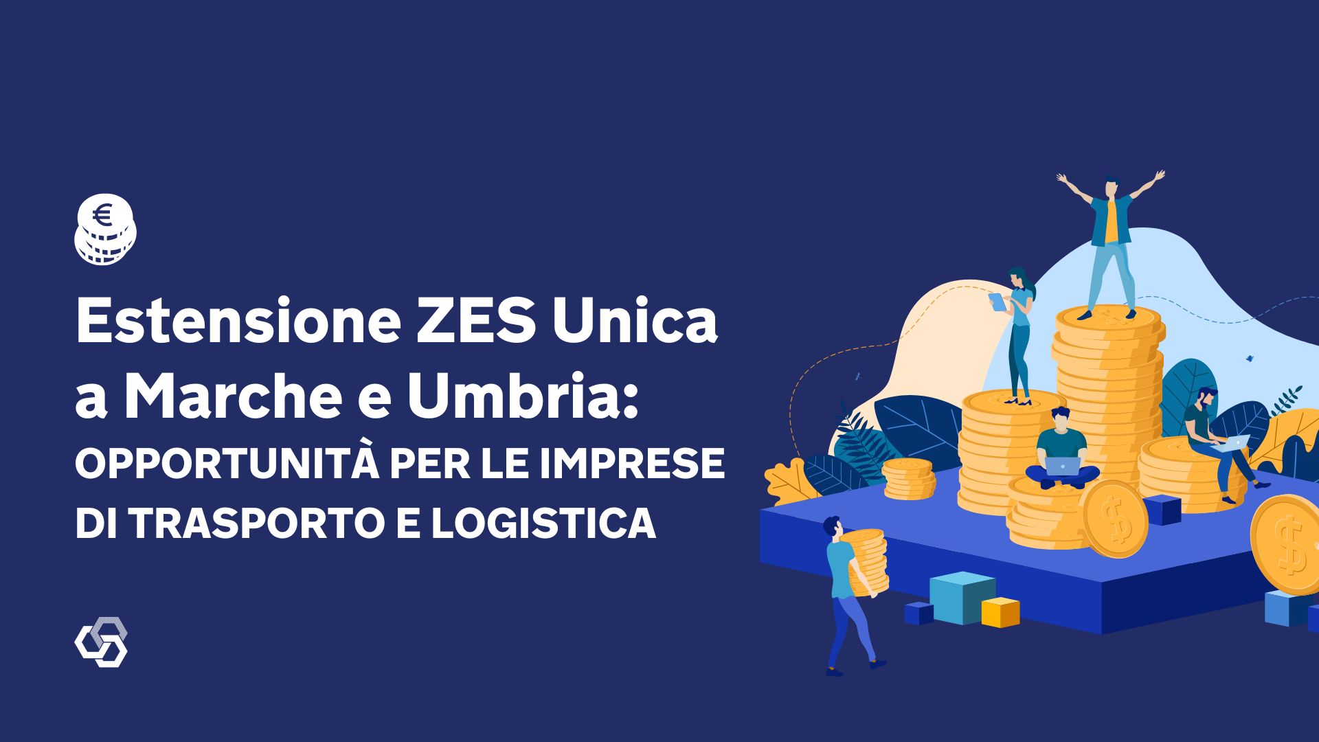 Estensione ZES Unica a Marche e Umbria Opportunita per le imprese di trasporto e logistica