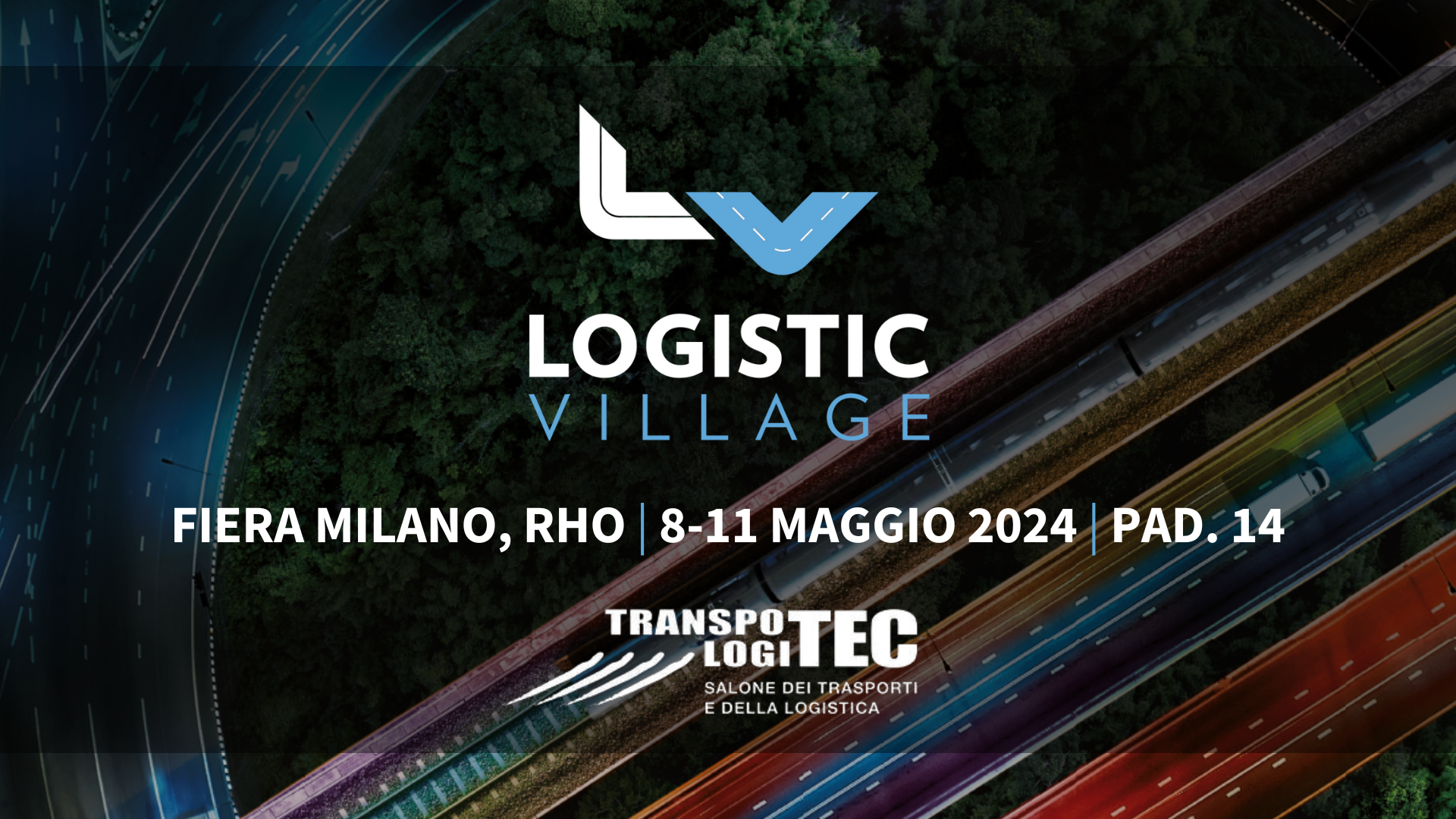 LOGISTIC VILLAGE Transpotec RHO 8 11 maggio 2024 PAD. 14