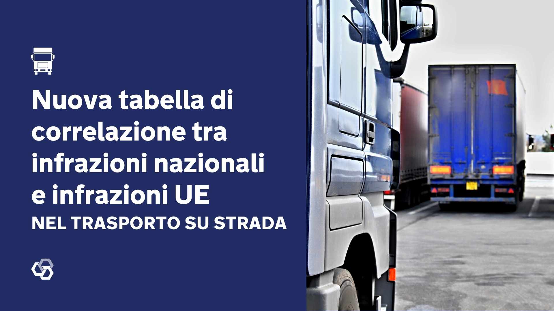 La nuova tabella di correlazione tra infrazioni nazionali e infrazioni UE nel trasporto su strada. Decreto 14 novembre 2025.