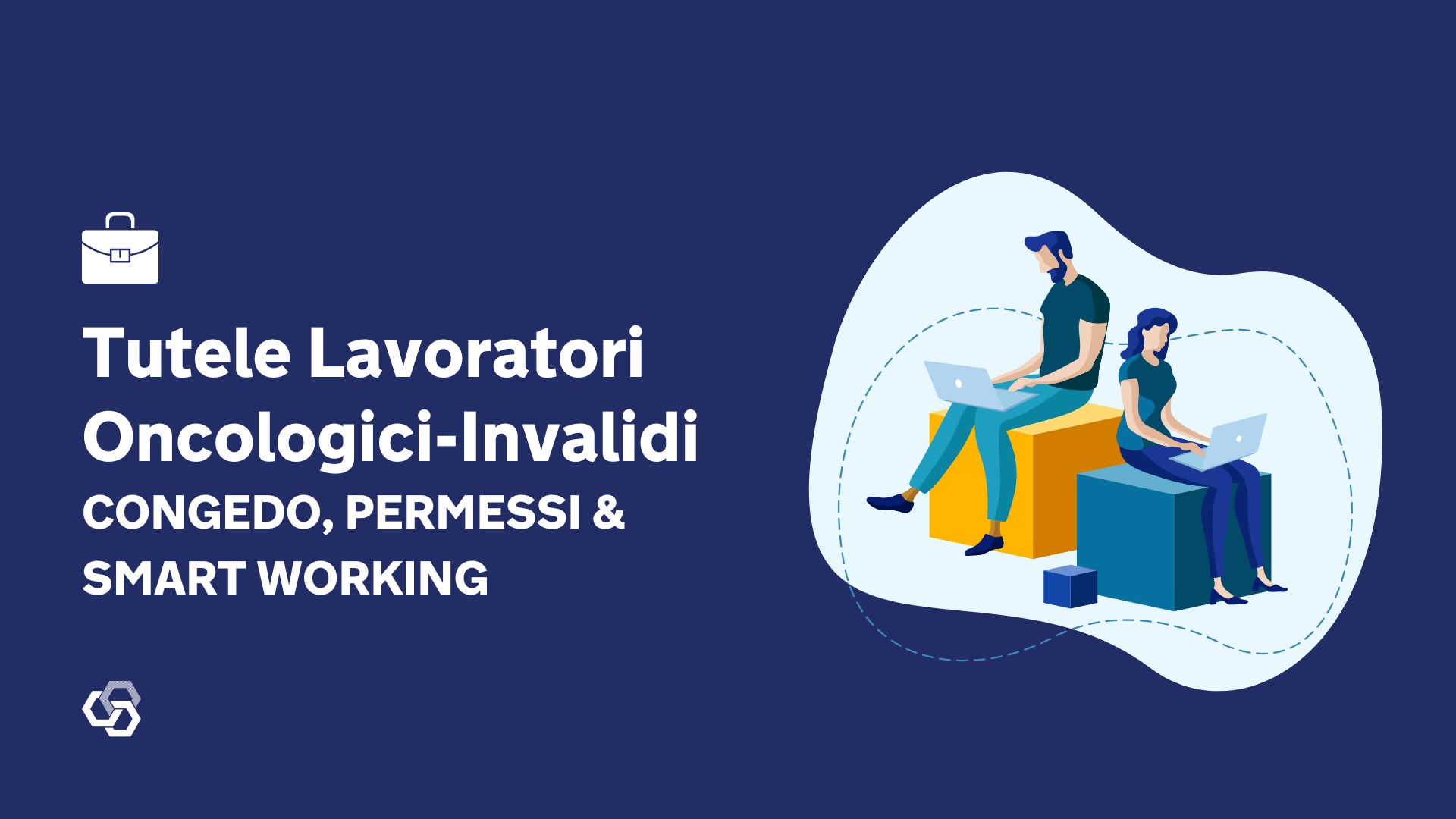 Tutele Lavoratori Oncologici Invalidi Congedo Permessi Smart Working